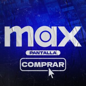 MAX PANTALLA